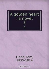 A golden heart : a novel