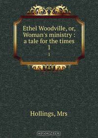 Ethel Woodville, or, Woman
