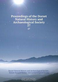Proceedings of the Dorset Natural History and Archaeological Society