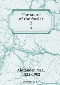 The snare of the fowler