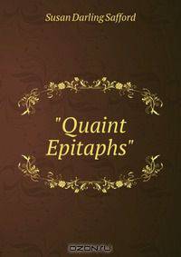 "Quaint Epitaphs"