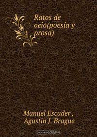Ratos de ocio(poesia y prosa)