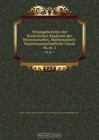 Sitzungsberichte der Kaiserlichen Akademie der Wissenschaften, Mathematisch-Naturwissenschaftliche Classe