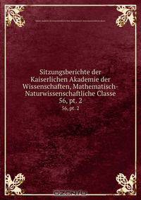 Sitzungsberichte der Kaiserlichen Akademie der Wissenschaften, Mathematisch-Naturwissenschaftliche Classe