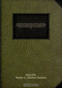 The visitations of Essex by Hawley, 1552; Hervey, 1558; Cooke, 1570; Raven, 1612; and Owen and Lilly, 1634 : to which are added miscellaneous Essex pedigrees from various Harleian manuscripts, and an appendix containing Berry