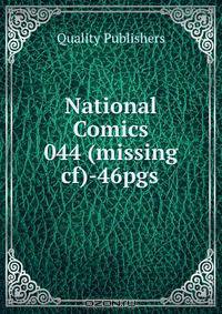 National Comics 044 (missing cf)-46pgs
