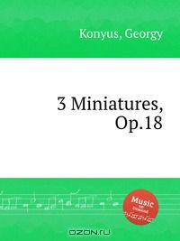 3 Miniatures, Op.18