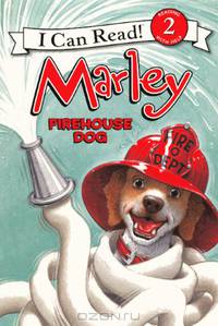 Firehouse Dog (I Can Read! Marley - Level 2)