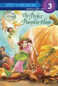 The Perfect Pumpkin Hunt (Disney Fairies) (Step into Reading)