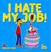 I Hate My Job!