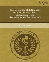 Essays on the Relationship between Government Expenditure and Macroeconomic Performance.