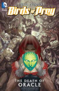 Birds of Prey Vol. 2: Death of Oracle (Birds of Prey (Graphic Novels))