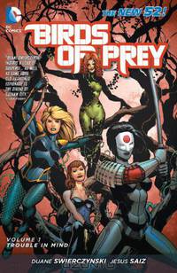 Birds of Prey Vol. 1: Trouble in Mind (The New 52) (Birds of Prey (Graphic Novels))