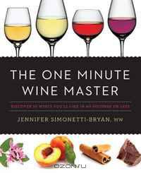 The One Minute Wine Master: Discover 10 Wines You