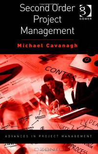 Second Order Project Management (Advances in Project Management)