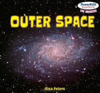Outer Space (Powerkids Readers: the Universe)