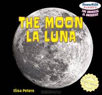 The Moon / La Luna (Powerkids Readers: the Universe / El Universo)