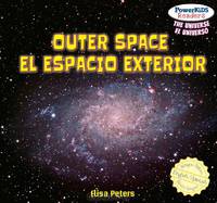 Outer Space / El espacio exterior (Powerkids Readers: the Universe / El Universo)