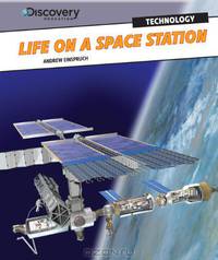 Life on a Space Station (Discovery Education: Technology)