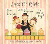 Just Us Girls 2013 Deluxe Wall Calendar