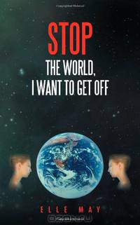 Stop The World, I Want To Get Off