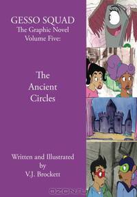 GESSO SQUAD The Graphic Novel Volume Five: The Ancient Circles