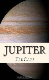 Jupiter: Understanding Planets Just for Kids!