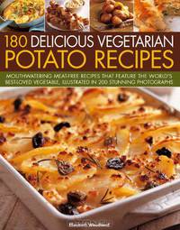 180 Delicious Vegetarian Potato Recipes: Delicious meat-free recipes featuring the world