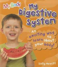 My Digestive System (My Body)