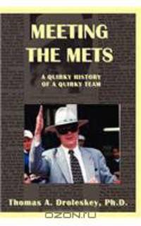 Meeting the Mets: A Quirky History of a Quirky Team