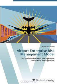 Airport Enterprise Risk Management Model: A Study on Business Management and Airline Management