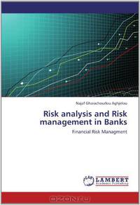 Risk analysis and Risk management in Banks: Financial Risk Managment
