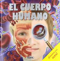 El cuerpo humano / The human body (Lupa M gica / Magic Magnifier) (Spanish Edition)
