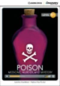 Poison. Medicine, Murder, and Mystery (with Online Access)
