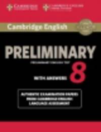 Cambridge English Preliminary 8. Student's Book with Answers: Authentic Examination Papers from Cambridge English Language Assessment