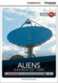 Aliens: Is Anybody Out There? Low Intermediate Book with Online Acces