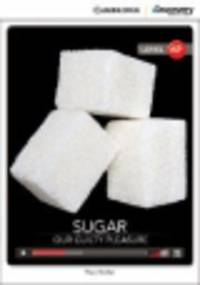 Sugar. Our Guilty Pleasure (with Online Access)