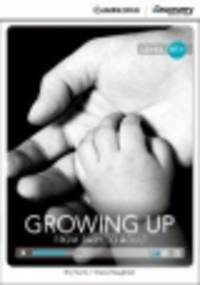 Growing Up. From Baby to Adult (with Online Access)
