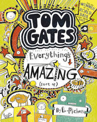 Tom Gates: Everything's Amazing (Sort Of)
