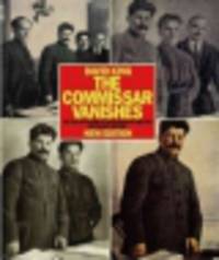 The Commissar Vanishes: The Falsification of Photographs and Art in Stalin’s Russia