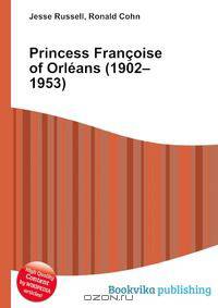 Princess Francoise of Orleans (1902–1953)