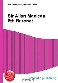 Sir Allan Maclean, 6th Baronet