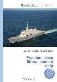 Freedom class littoral combat ship