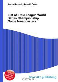 List of Little League World Series Championship Game broadcasters
