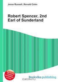 Robert Spencer, 2nd Earl of Sunderland