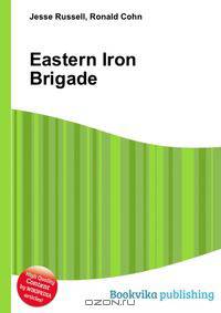 Eastern Iron Brigade