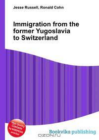 Immigration from the former Yugoslavia to Switzerland