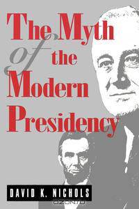 Myth of Modern Presidency - Ppr.
