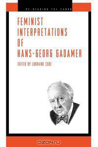 Feminist Interpretations of Hans-Georg Gadamer