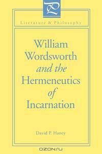 William Wordsworth and the Hermeneutics of Incarnation